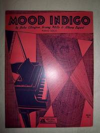 Mood Indigo by Ellington, Duke; Mills, Irving and Bigard, Albany - 1931