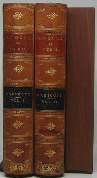 History of the Conquest of Peru with a Preliminary View of the Civilization of the Incas by PRESCOTT, William H - n.y.