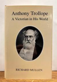 Anthony Trollope: A Victorian in His World
