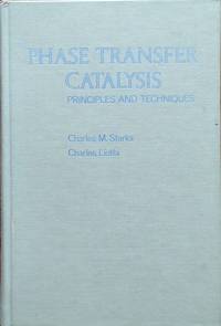 Phase transfer catalysis: principles and techniques