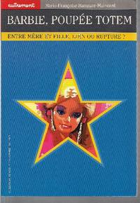Barbie, poupée totem. Entre mère et fille, lien ou rupture?