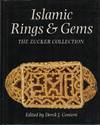 ISLAMIC RINGS AND GEMS: The Benjamin Zucker Collection