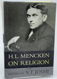 H.L. Mencken on Religion by Mencken, H. L.; Joshi, S. T. [Editor] - 2002-10-01