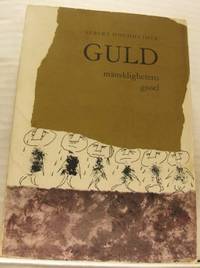 Guld, mänsklighetens gissel.