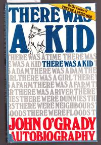 image of There Was a Kid - John O'grady's Autobiography Volume 1