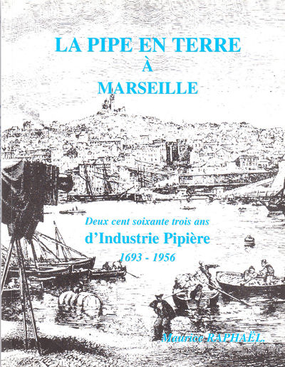 La pipe en terre à Marseille. Deux cent soixante…