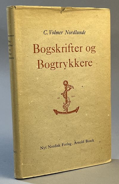 Bogskrifter og Bogtrykkere. [Utg. av] Nyt Nordisk…