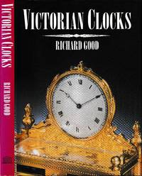 Victorian clocks / Richard Good