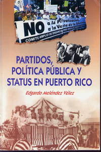 Partidos, politica publica y status en Puerto Rico.