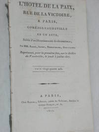 L'Hotel de la Paix, rue de la Victoire, à Paris, Comédie-Vaudeville en un acte, suivie d'un divertissement de circonstance; représenté pour la première fois, sur le théâtre du Vaudeville, le jeudi 3 juillet 1807. by DIEU-LA-FOI DESFONTAINES - from ULTIMO CAPITULO (SKU: 98199)