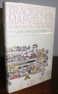 cover of Tracking The Marvelous - A Life in the New York Art World (Inscribed by Myers)