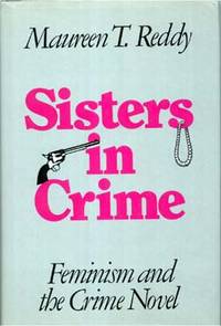 Sisters in Crime: Feminism and the Crime Novel