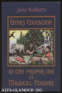 EMIR'S EDUCATION IN THE PROPER USE OF MAGICAL POWERS