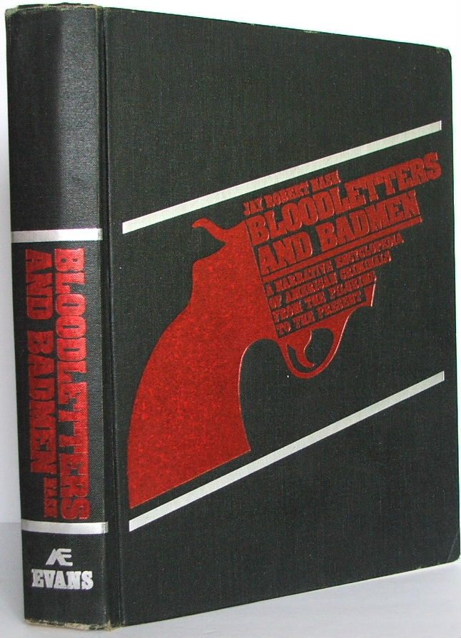 Bloodletters and Badmen: A Narrative Encyclopedia of