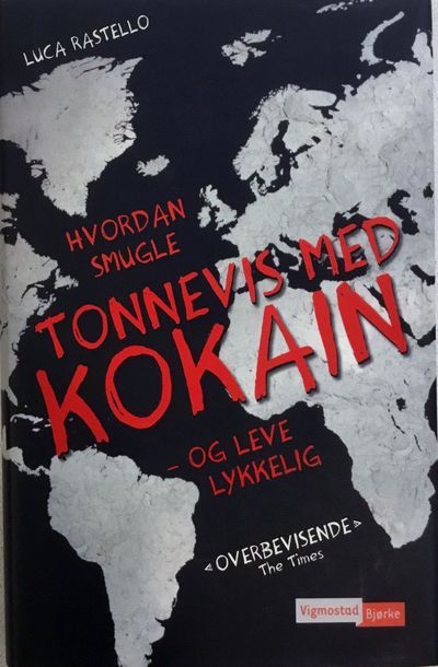 Hvordan smugle tonnevis med kokain - og leve…