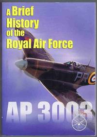 A Brief History of the Royal Air Force AP 3003