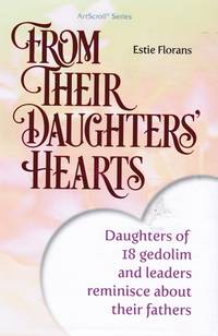 From Their Daughters&#039; Hearts by Florans, Estie - 2015