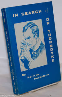 image of In Search of Dr. Thorndyke; the Story of R. Austin Freeman's Great Scientific Investigator and His Creator