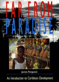 Far From Paradise : An Introduction to Caribbean Development