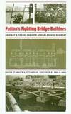 Patton's Fighting Bridge Builders: Company B, 1303rd Engineer General Service Regiment (Texas A...