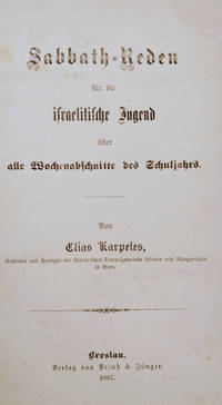image of Sabbath-Reden Fur Die Israelitische Jugend Uber Alle Wochenabschnitte Des Schuljahrs (Sabbath Readings for Jewish Youth)