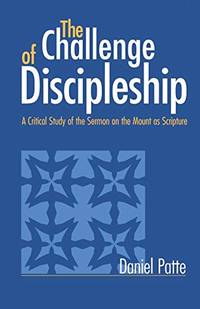 The Challenge of Discipleship: A Critical Study of the Sermon on the Mount as Scripture