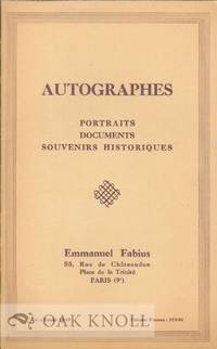 AUTOGRAPHES: PORTRAITS, DOCUMENTS, SOUVENIRS HISTORIQUES