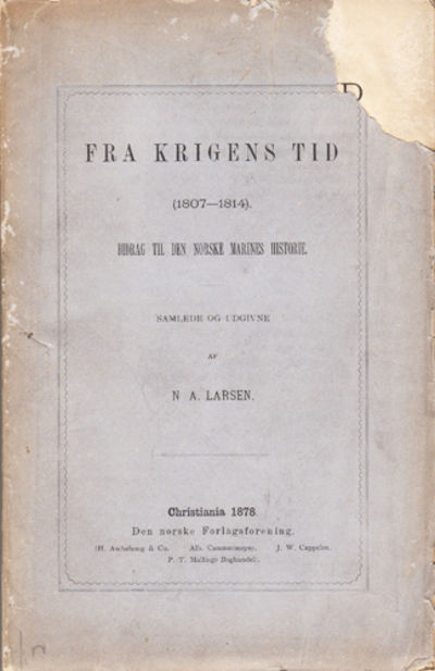 Fra krigens tid. (1807-1814). Bidrag til den…