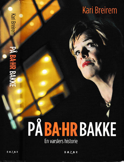 På BA-HR bakke. En varslers historie.