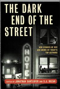 The Dark End of the Street: New Stories of Sex and Crime by Today's Top Authors