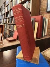 Machine Guns Their History & Tactical Employment