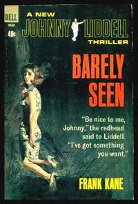 BARELY SEEN - A Johnny Liddell Mystery by Kane, Frank (also wrote as Frank Boyd) - 1964