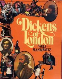 Dickens of London by Mankowitz, Wolf