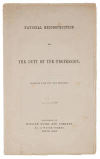 National Reconstruction and the Duty of the Profession, Boston, 1864