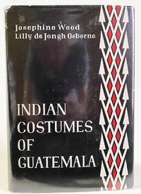 Indian Costumes of Guatemala