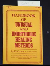 Handbook of Unusual and Unorthodox Healing Methods