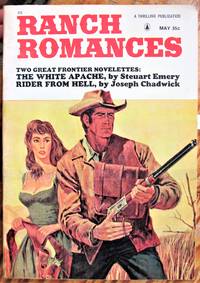 Rider from Hell. Novelette in Ranch Romances Volume 216 Number 2. May 1964 by Chadwick, Joseph - 1964