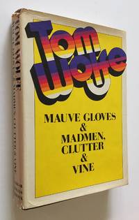Mauve Gloves and Madmen, Clutter and Vine