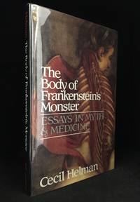 The Body of Frankenstein's Monster; Essays in Myth and Medicine