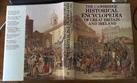 The Cambridge Historical Encyclopedia of Great Britain and Ireland by Haigh, Christopher &#150; editor - 1985