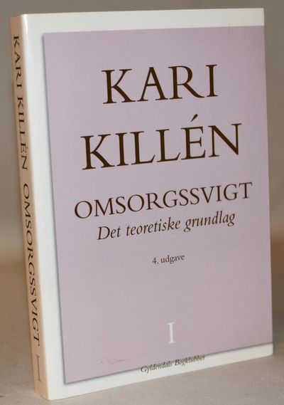 Omsorgssvigt I - Det teoretiske grundlag.