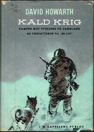 Kald krig. Kampen mot tyskerne på Grønland. Med…