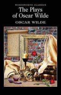 image of Plays of Oscar Wilde (Wordsworth Classics)