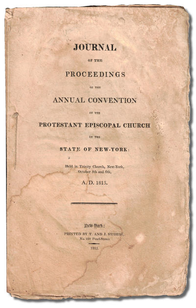 Journal of the Proceedings of the Annual Convention of the Protestant Episcopal Church in the State of New York, Held in Trinity Church, New York, October 5th and 6th A.D. 1813