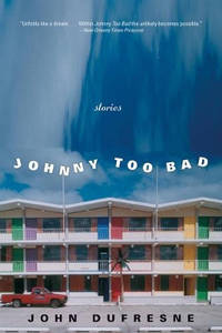 Johnny Too Bad: Stories