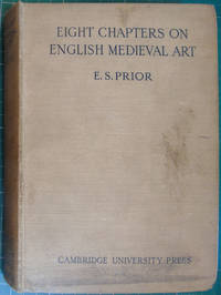 Eight Chapters on English Medieval Art: A study in English Economics