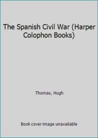 The Spanish Civil War (Harper Colophon Books)