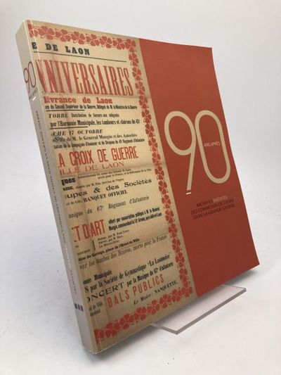 90 Ans Apres. Archives inédites des communes de…