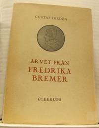 Arvet från Fredrika Bremer. En bild av Fredrika…