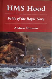 HMS Hood:  Pride of the Royal Navy
